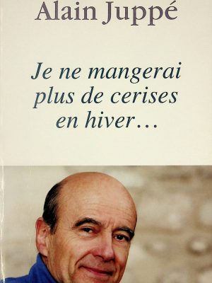 JE NE MANGERAI PLUS DE CERISES EN HIVER