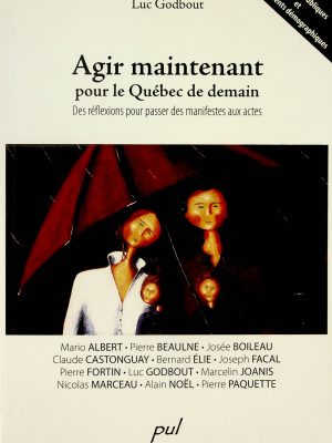 Agir maintenant pour le Québec de demain