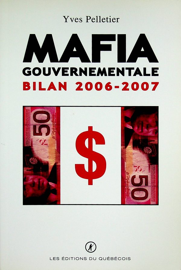 Mafia gouvernementale : bilan 2006 - 2007