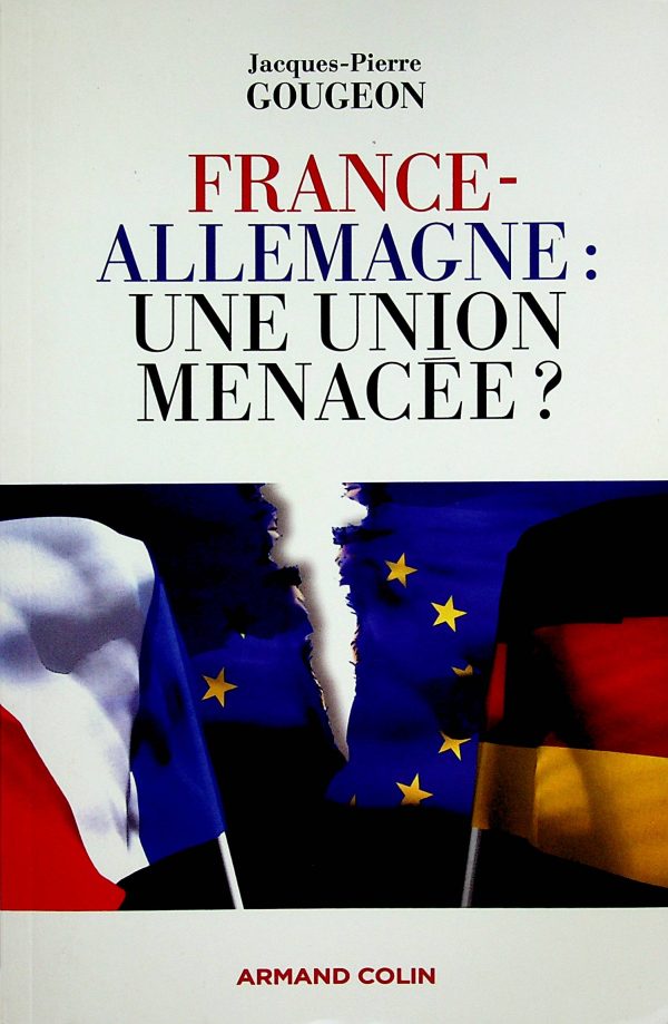 France-Allemagne : Une union menacée?