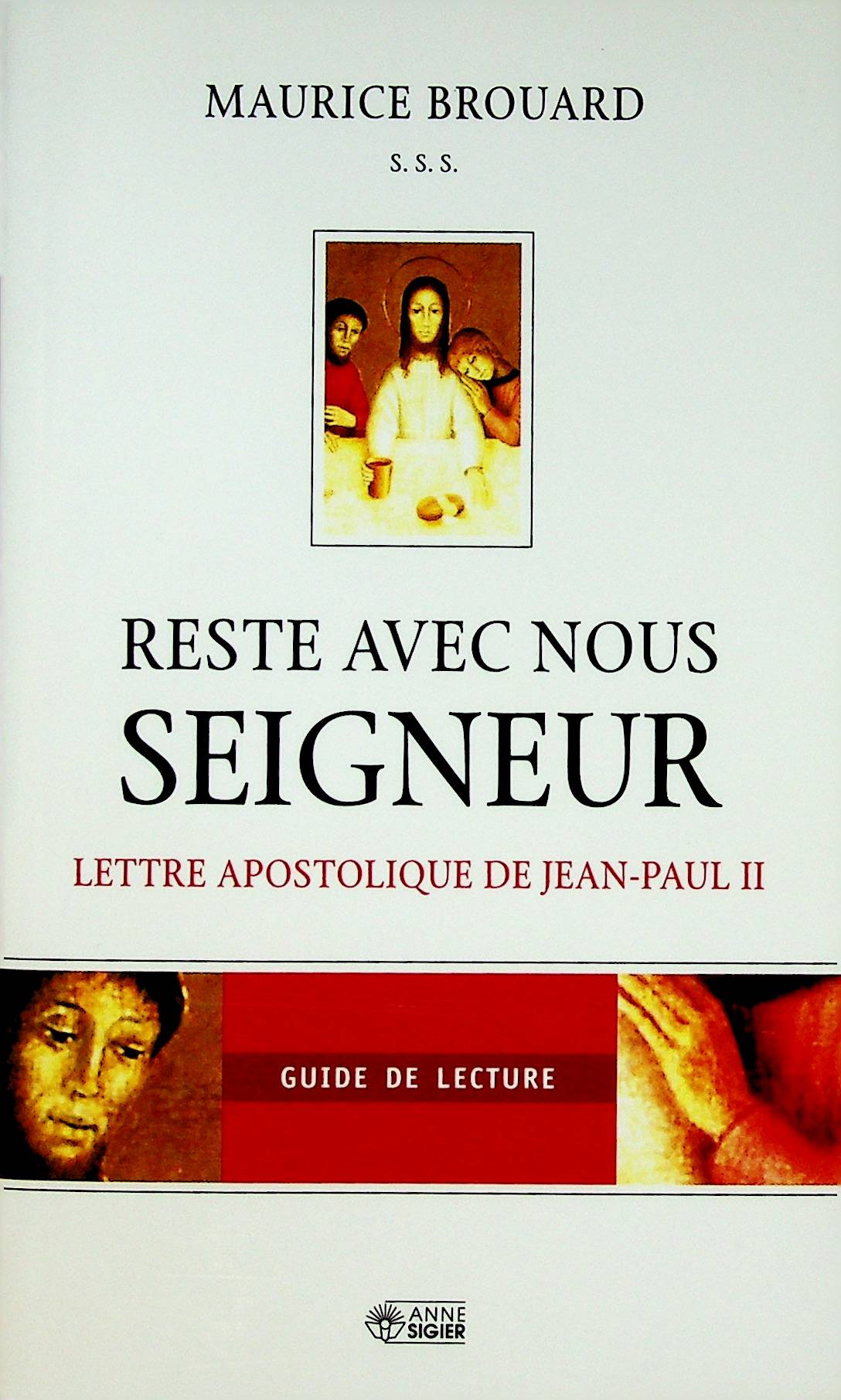 Reste Avec Nous Seigneur: Lettre Apostolique De Jean-Paul II – Ordi-Livres