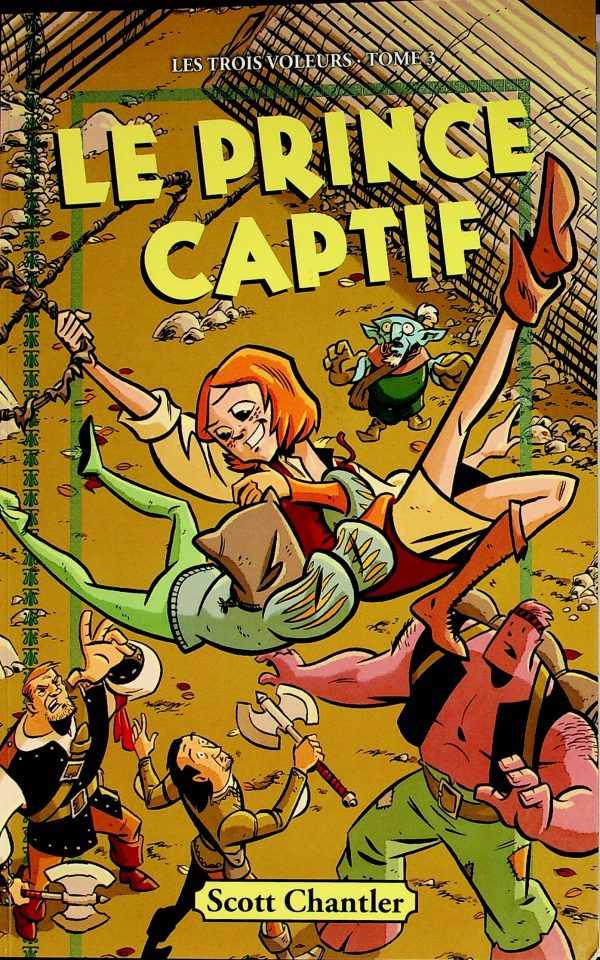 Les Trois Voleurs T.03 - Le prince captif