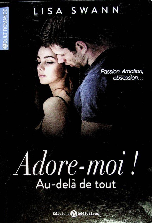 Adore-moi! T. 02 - Au-delà de tout