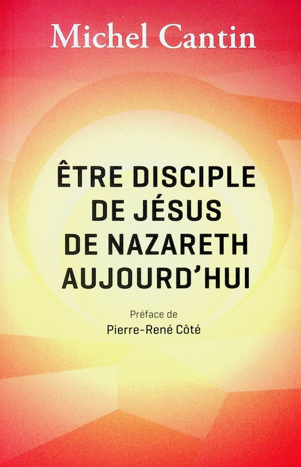 Être disciple de Jésus de Nazareth aujourd'hui