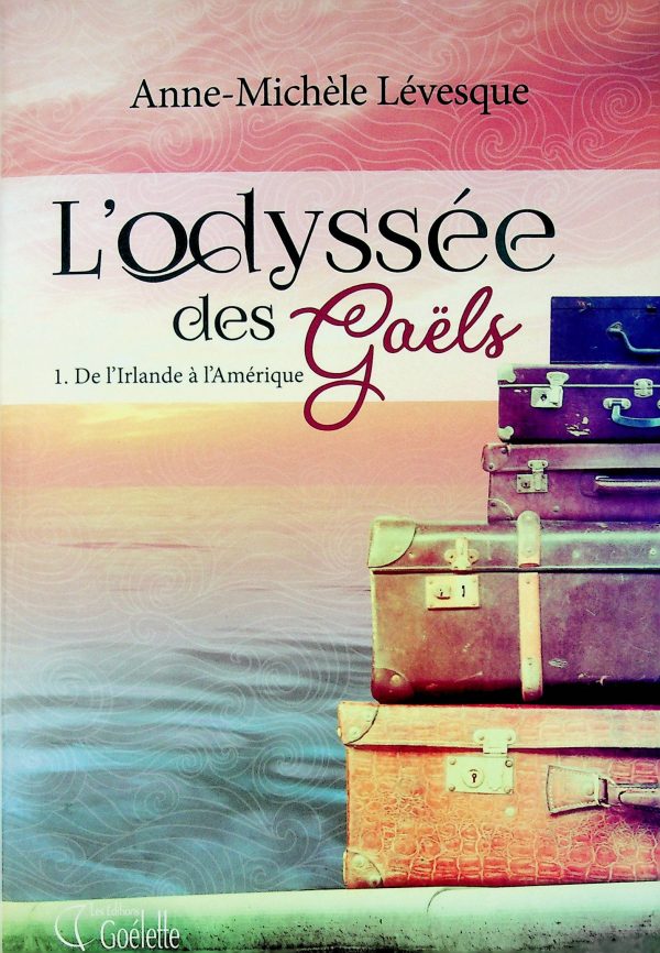 L'odyssée des Gaëls T. 01 - De l'Irlande à l'Amérique