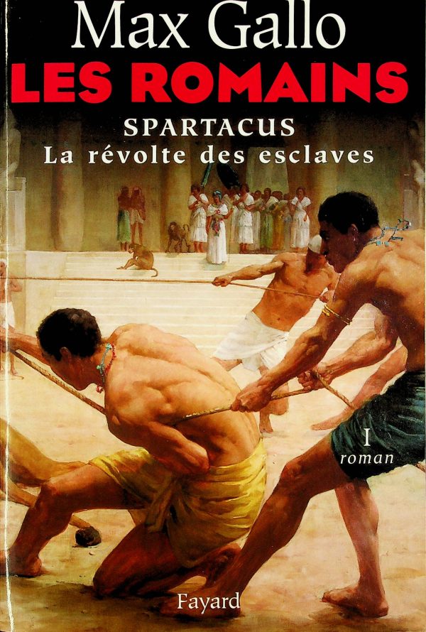 Les Romains T. 01 - Spartacus La révolte des esclaves