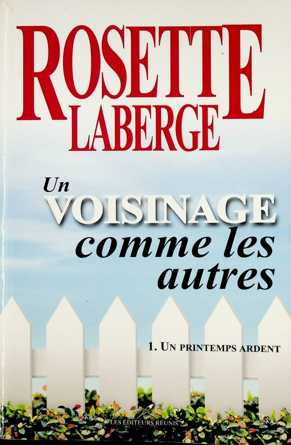 Un voisinage comme les autres T. 01 - Un printemps ardent