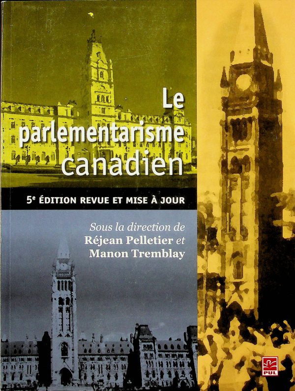 Le parlementarisme canadien 5e édition (2013)