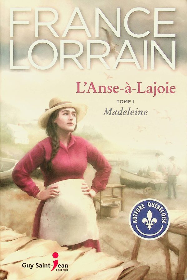 L'Anse-à-Lajoie T. 01 - Madeleine