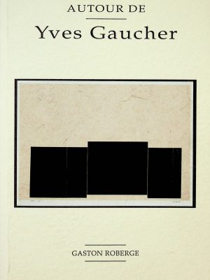 Autour de Yves Gaucher