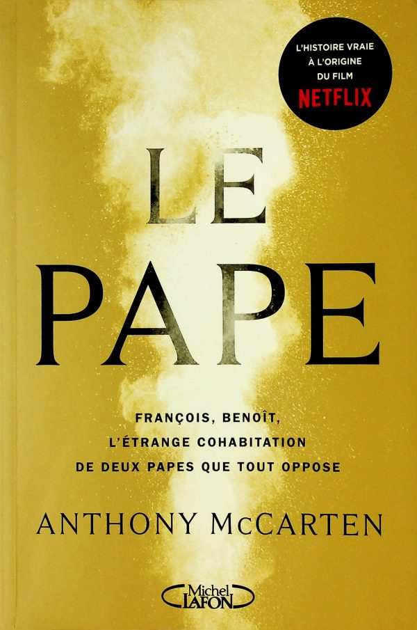 Le pape - François, Benoît, l'étrange cohabitation de deux papes que tout oppose