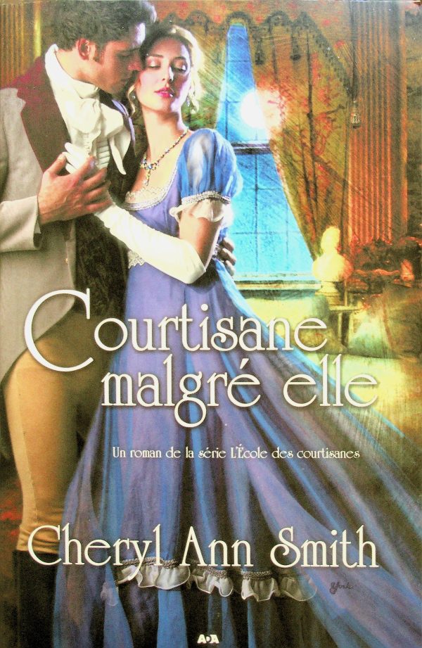 L'école des courtisanes T. 02 - Courtisane malgré elle