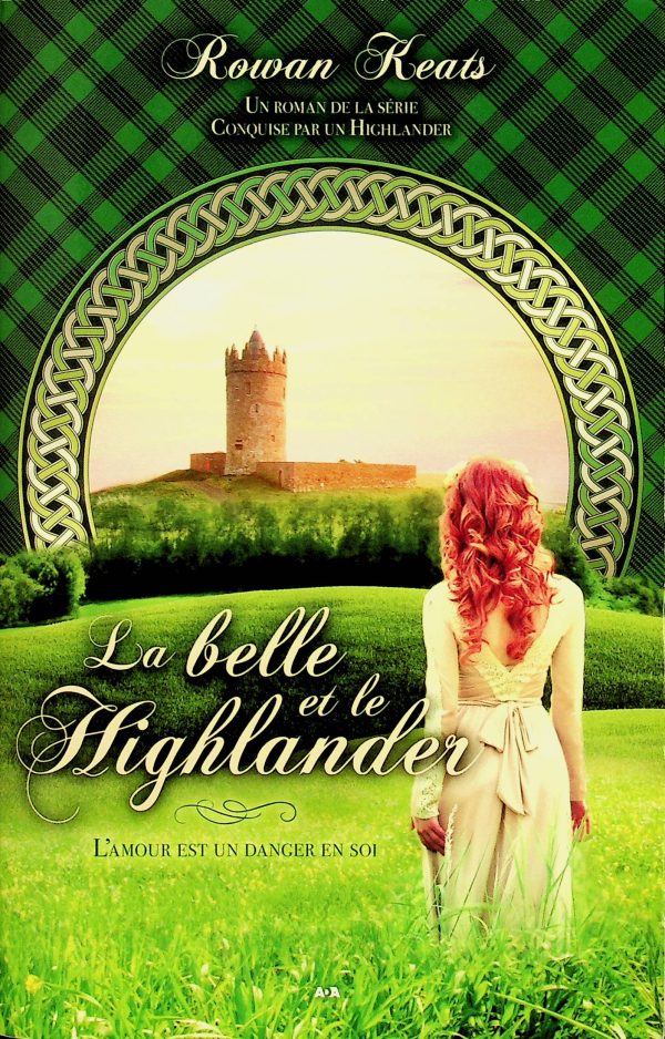 Conquise par un Highlander T. 01 - La belle et le Highlander