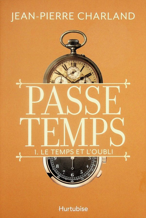 Passe temps T. 01 - Le temps de l'oubli