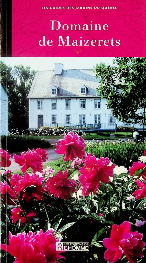 Les guides des jardins du Québec - Domaine de Maizerets