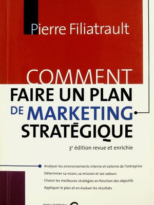 Comment faire un plan de marketing stratégique (3e édition)