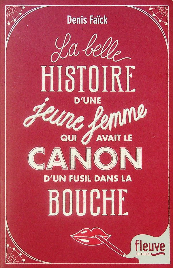 La belle histoire d'une jeune femme qui avait le canon d'un fusil dans la bouche