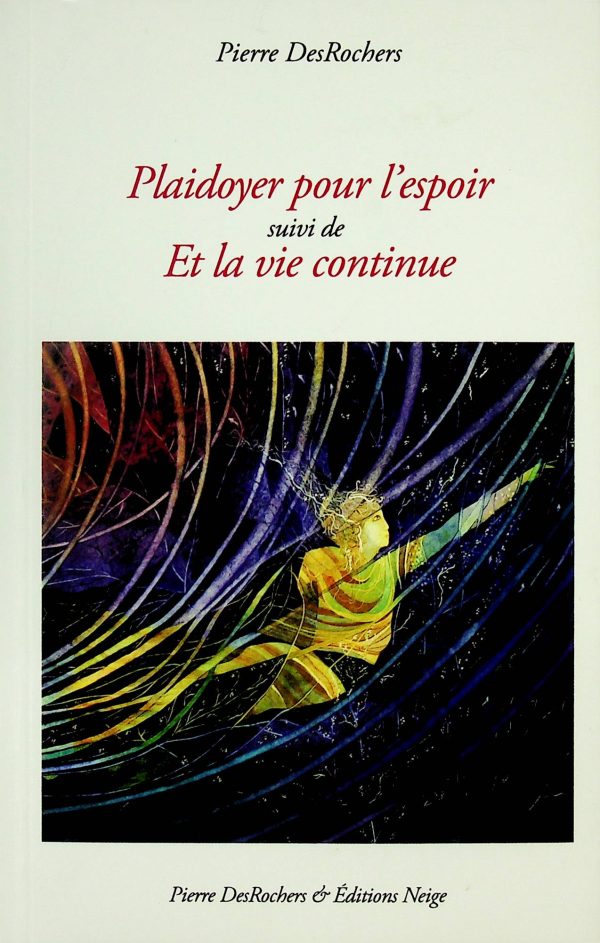 Plaidoyer pour l'espoir - Et la vie continue