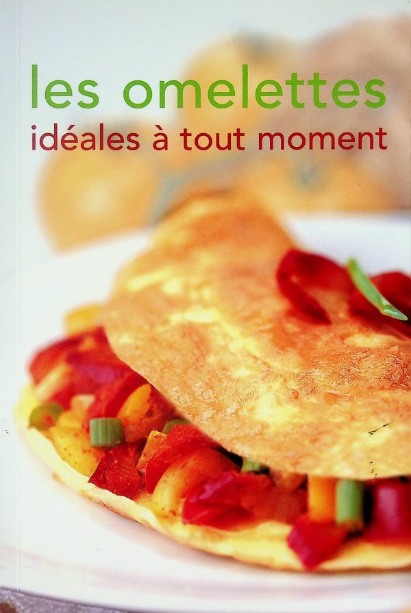 Les omelettes idéales à tout moment