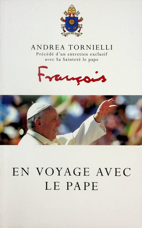 François - En voyage avec le Pape