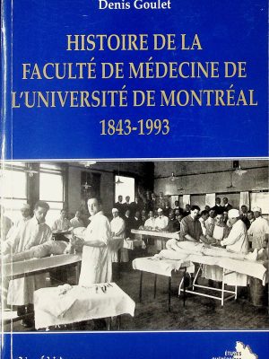 Histoire de la faculté de médecine de l'Université de Montréal 1843-1993