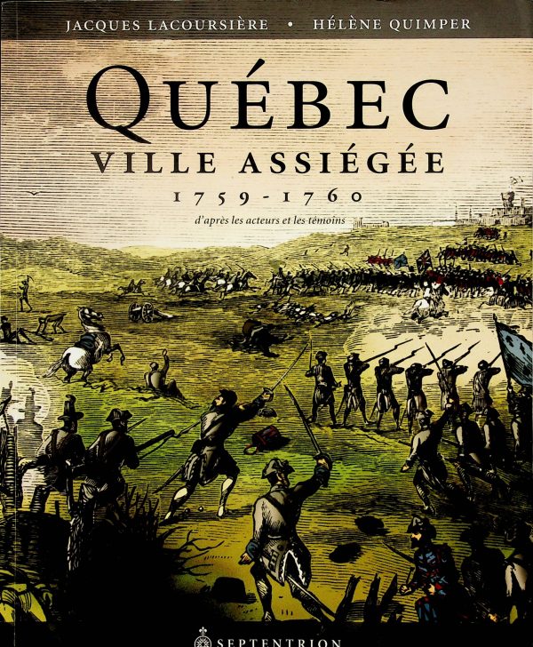 Québec - Ville assiégée 1759-1760