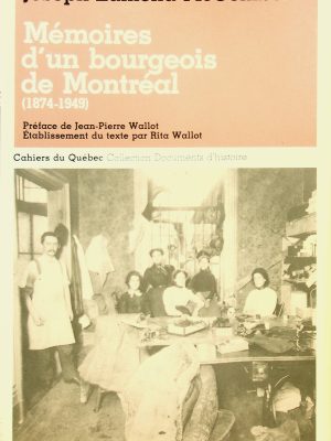 Mémoires d'un bourgeois de Montréal (1874 - 1949)