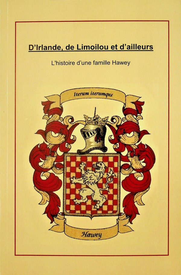 (en vitrine) D'Irlande, de Limoilou et d'ailleurs - L'histoire d'une famille Hawey