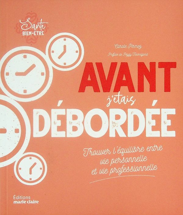Avant j'étais débordée