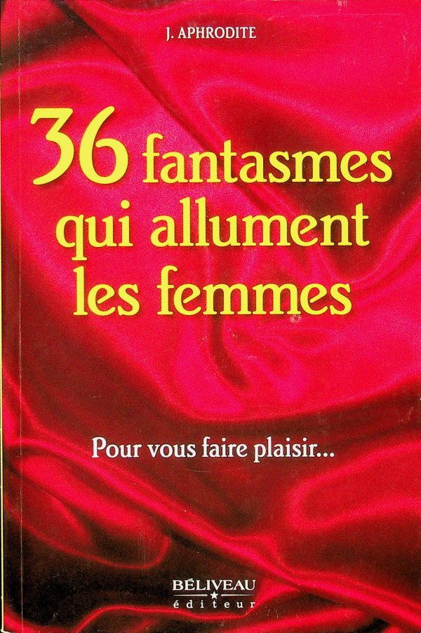 36 fantasmes qui allument les femmes