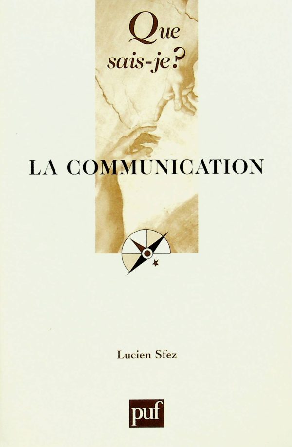 Que sais-je? T. 2567 - La communication