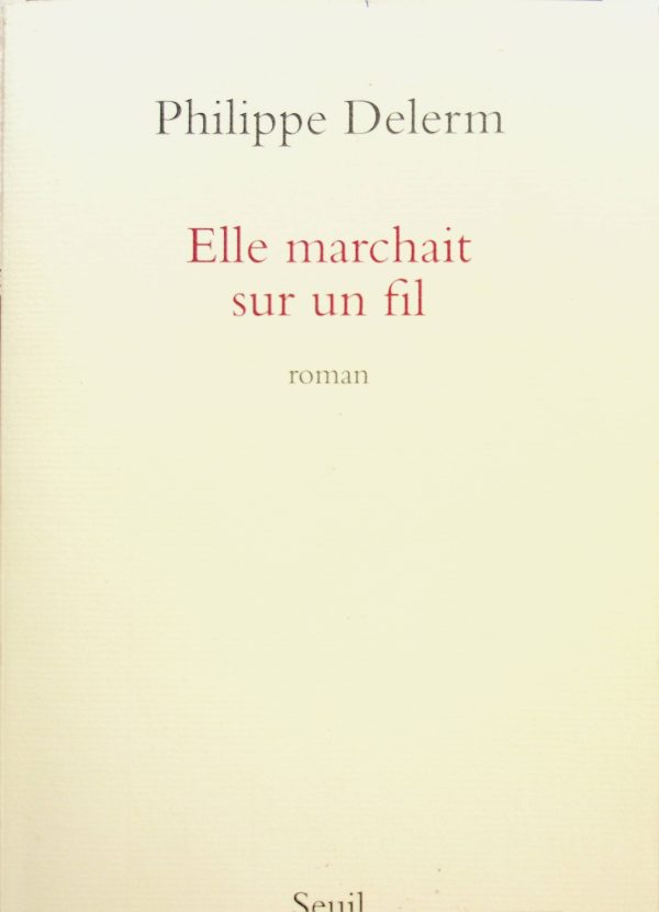 Elle marchait sur un fil