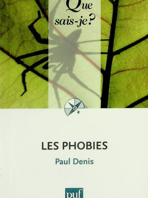Que sais-je ? T. 2946 - Les Phobies