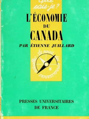 Que sais-je? T.1145 - L'économie du Canada