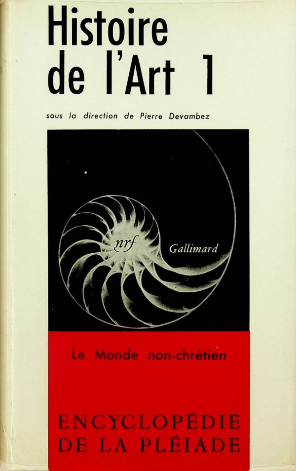 (en vitrine) Histoire de l'Art T.01 - Le Monde non-chrétien (La Pléiade)