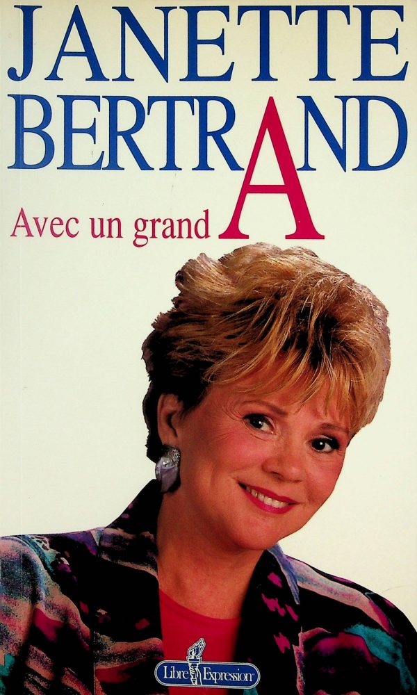 Janette Bertrand, Avec un grand A