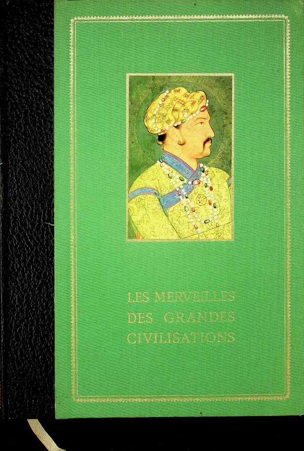 Les merveilles des grandes civilisations - L'islam