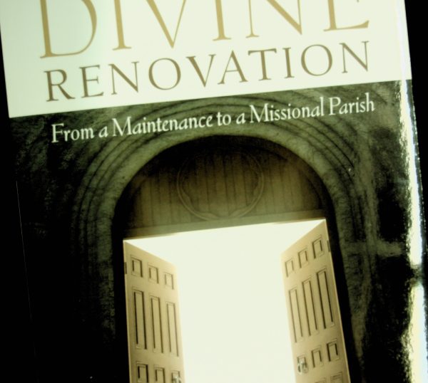 Divine Renovation: From a Maintenance to a Missional Parish