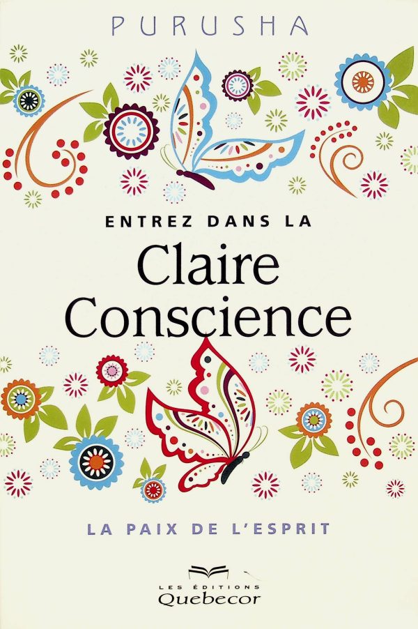 Entrez dans la Claire Conscience - La paix de l'esprit