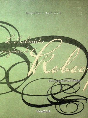 L'eucharistie aux origines de Kebecq