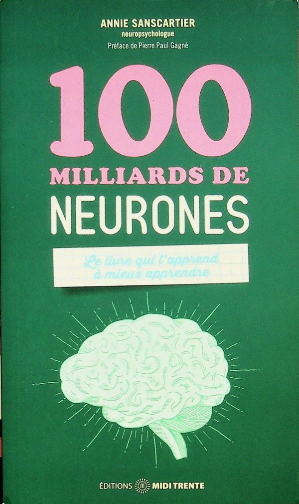 100 milliards de neurones - Le livre qui t'apprend à mieux comprendre