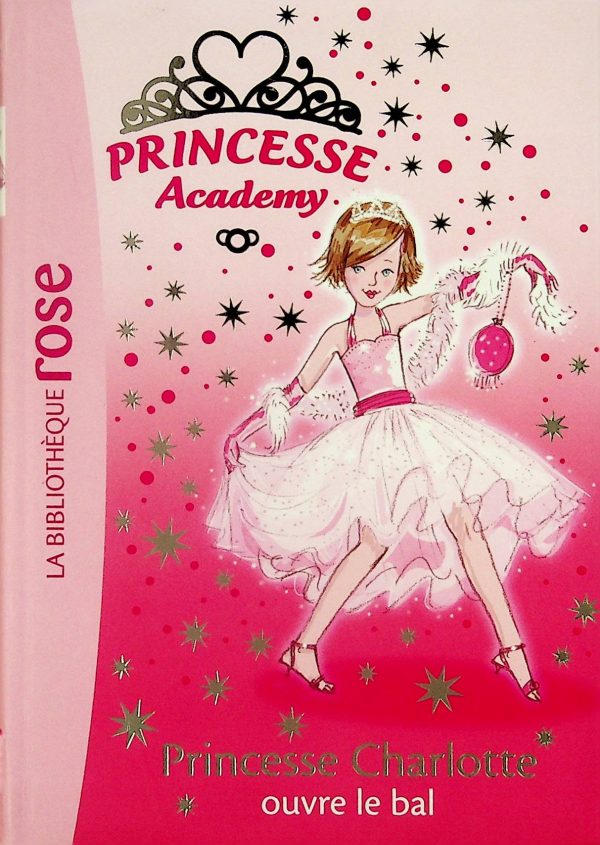 La bibliothèque rose - Princesse Academy - Princesse Charlotte ouvre le bal