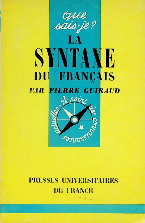 Que sais-je? T.984 - La syntaxe du français