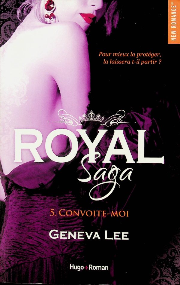 Royal Saga T.05 - Convoite-Moi