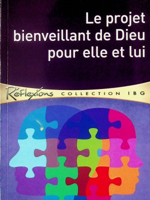 Le projet bienveillant de Dieu pour elle et lui