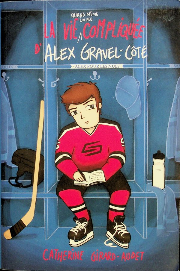 La vie quand même un peu compliqué d'Alex Gravel-Côté