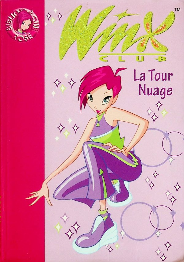 La bibliothèque rose T. 1535 - Winx club - La tour nuage