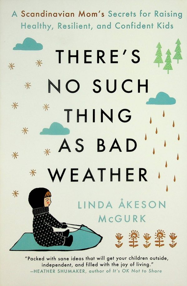 There's no such thing as bad weather