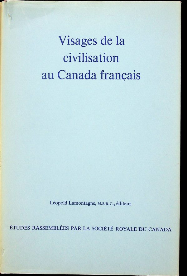 Visages de la civilisation au Canada français