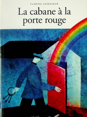 La cabane à la porte rouge (levasseur, Florido)
